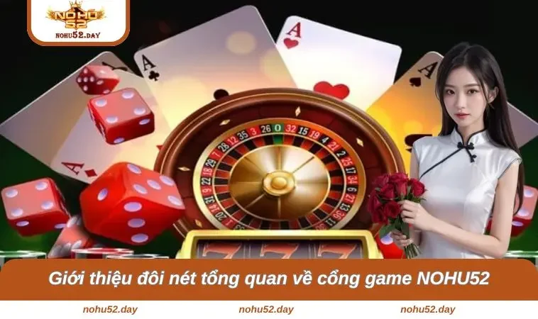 trang chu nohu52 1 Giới thiệu đôi nét tổng quan về cổng game NOHU52