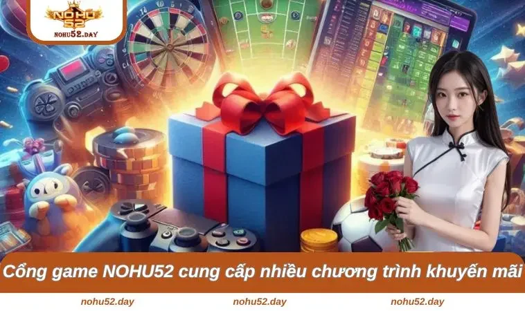 trang chu nohu52 9 Cổng game NOHU52 cung cấp nhiều chương trình khuyến mãi hấp dẫn